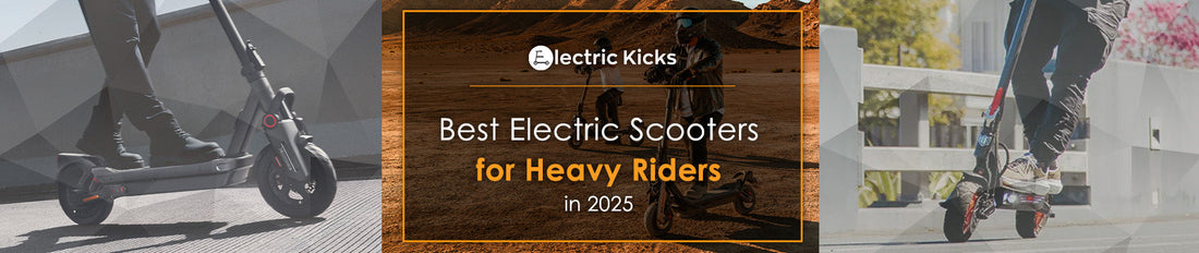 The Best Electric Scooters for Heavy Riders (as of July 2025)