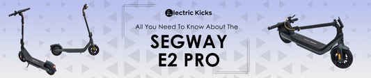 All You Need to Know About the Segway E2 Pro