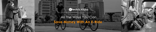 All The Ways You Can Save Money With an E-Scooter or an E-Bike
