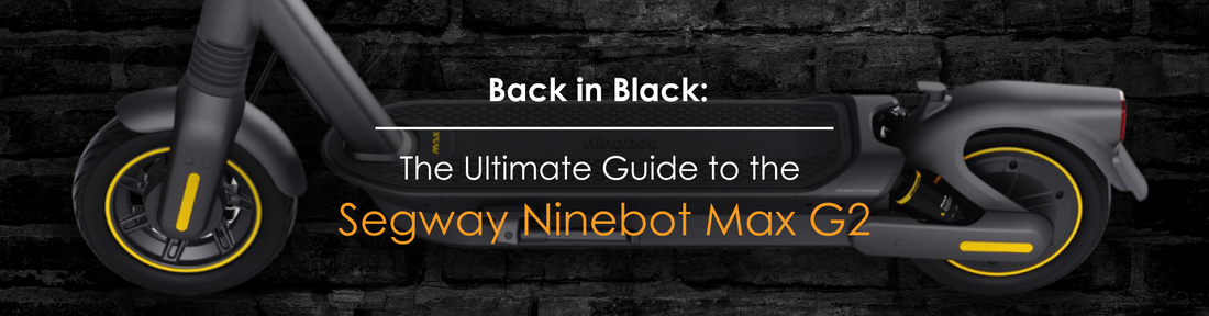 Segway Ninebot Max G2 Review