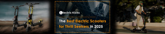 Best Electric Scooters for Thrill Seekers [Updated June 2026]