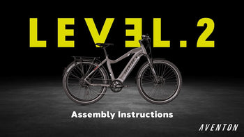 How-To: Assemble the Aventon Level.2 Ebike