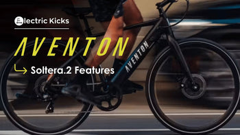 The Aventon Soltera.2 - New Features & Comparison